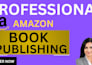 publish, optimize, and launch your ebook on amazon